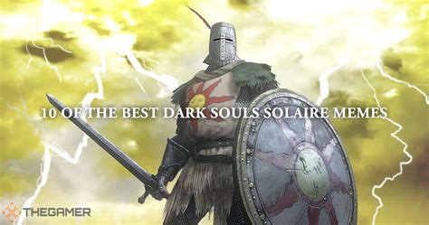 solaire of astora memes|10 Of The Best Dark Souls Solaire Memes .